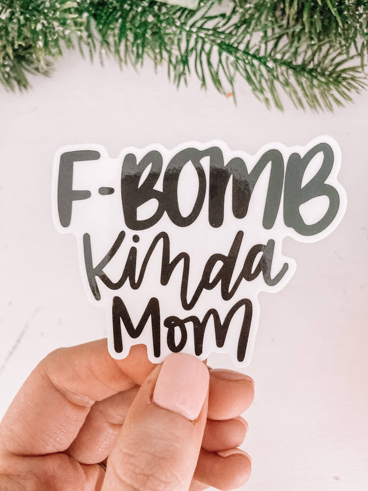 F-Bomb Kinda Mom Sticker