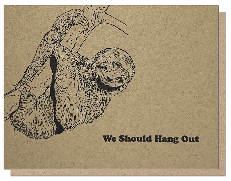 We Should Hang Out Sloth Card