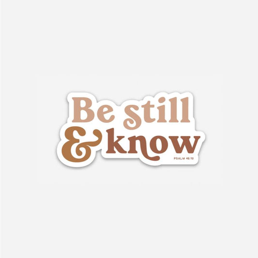 Be Still & Know - Sticker